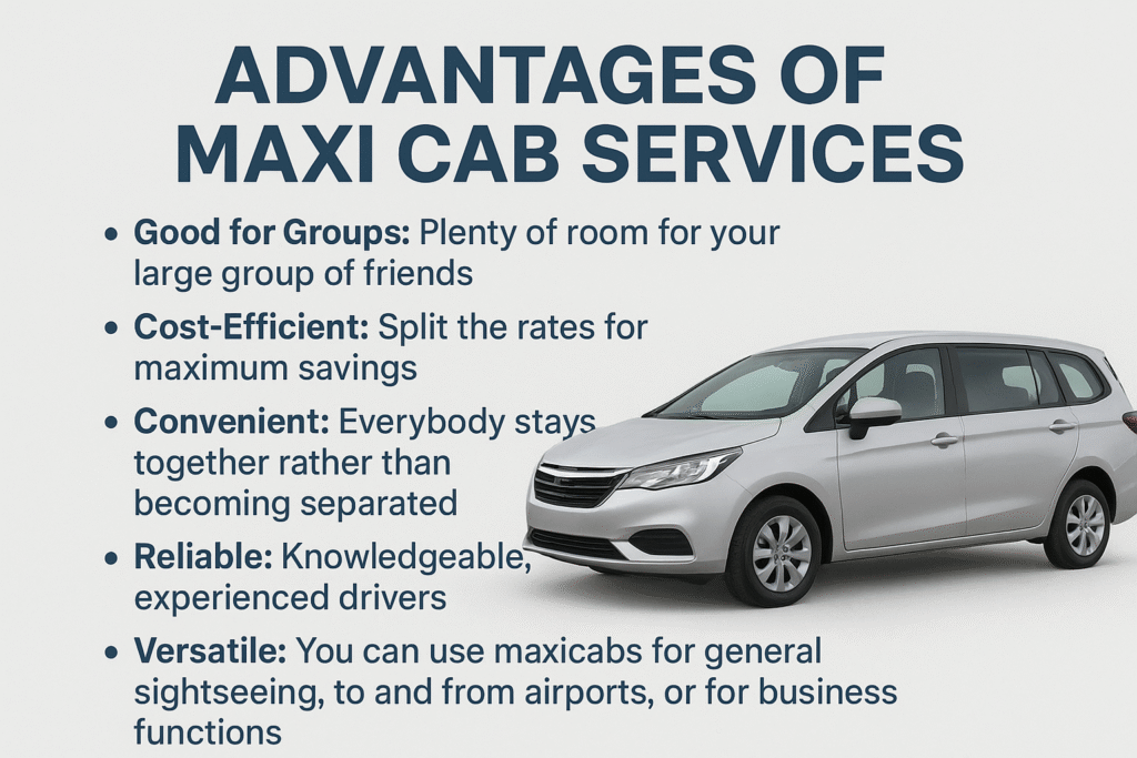 Advantages of Maxi Cab Services